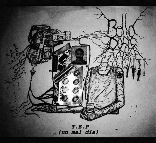 Bella Dosis : T​.​E​.​P (Un Mal Día)